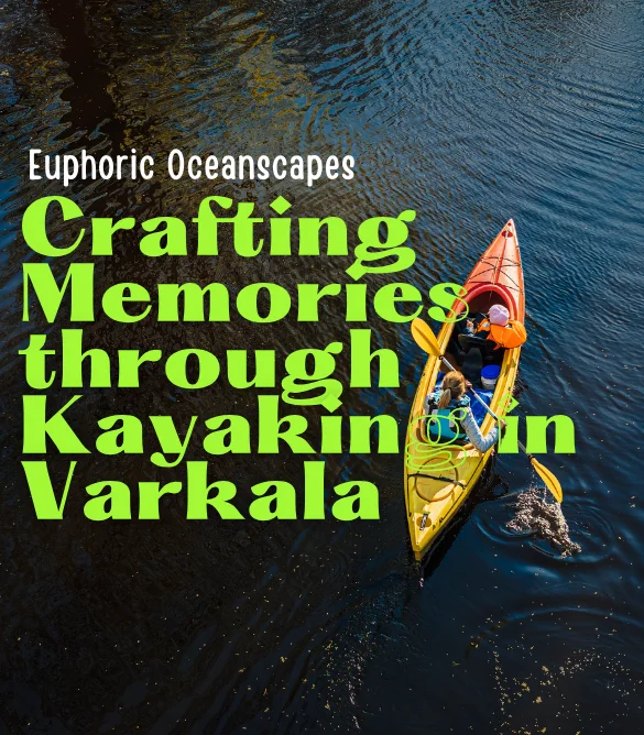 Kayaking in Varkala Today’s offer Rs.499 ( 29 off)