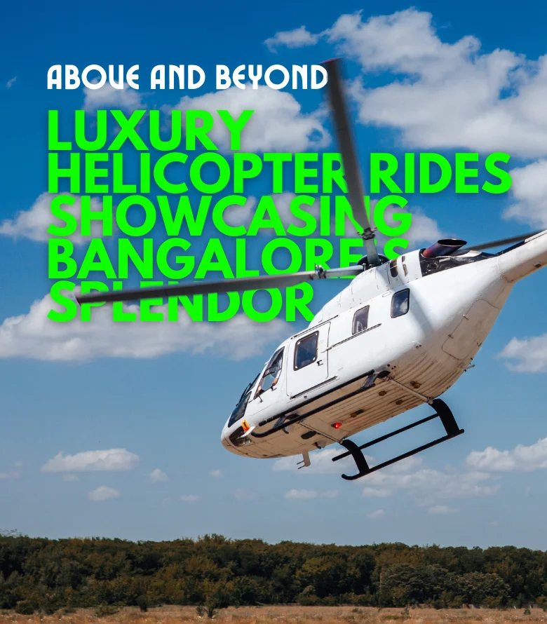 Helicopter Ride in Bangalore Today’s offer Rs.16999 ( 33 off)