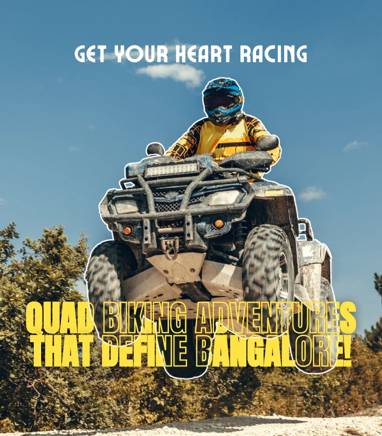 Quad Biking in Bangalore Today’s offer Rs.2300 ( 8 off)
